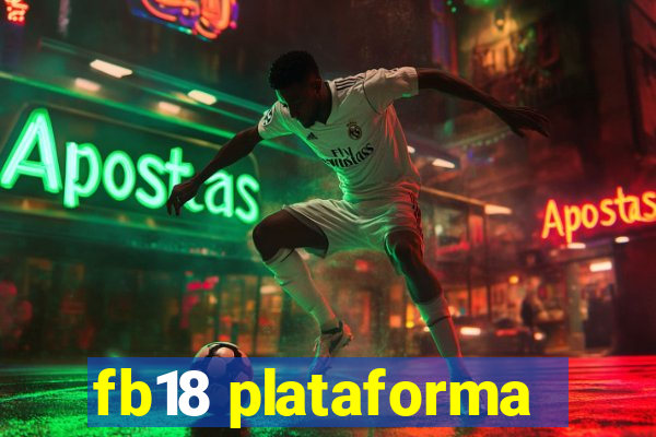 fb18 plataforma